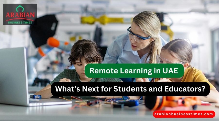 Remote Learning in UAE What’s Next for Students and Educators