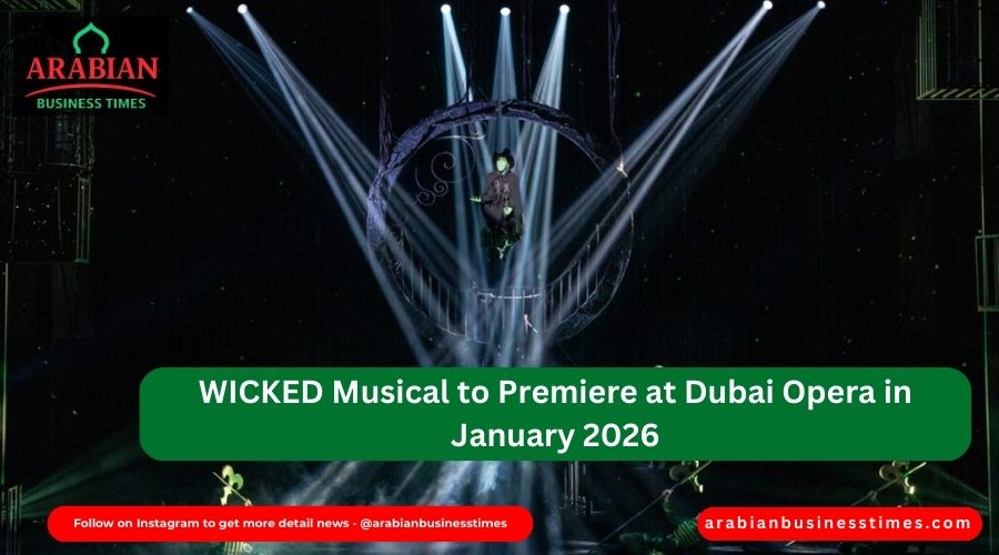 WICKED Musical to Premiere at Dubai Opera in January 2026